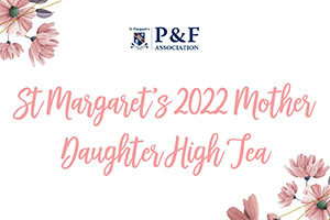 St Margaret's 2022 Mother Daugther High Tea